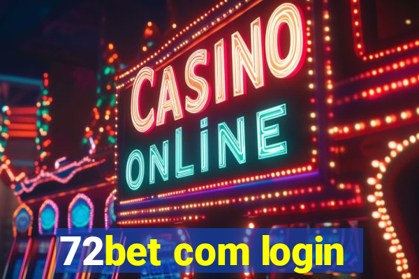 72bet com login